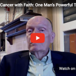 Faith in the Middle of Cancer: A Christian Testimony of Trusting God
